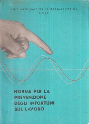 NORME PER LA PREVENZIONE DEGLI INFORTUNI SUL LAVORO