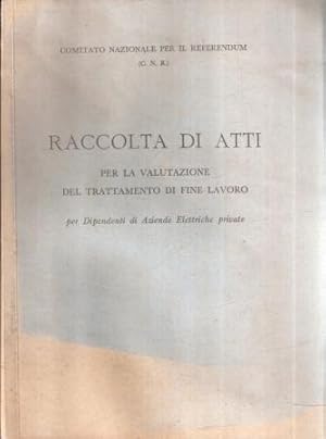 RACCOLTA DI ATTI PER LA VALUTAZIONE DEL TRATTAMENTO DI FINE LAVORO