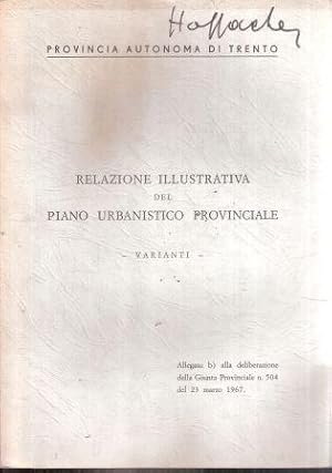 RELAZIONE ILLUSTRATIVA DEL PIANO URBANISTICO PROVINCIALE VARIANTI