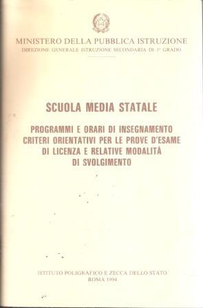 SCUOLA MEDIA STATALE PROGRAMMI E ORARI DI INSEGNAMENTO CRITERI ORIENTATIVI PER LE PROVE D'ESAME