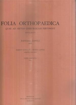 FOLIA ORTHOPAEDICA QUAE AD ARTEM CHIRURGICAM PERTINENT SERIES SEXTA