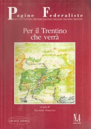 PAGINE FEDERALISTE N. 4 - PER IL TRENTINO CHE VERRA'