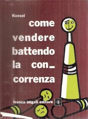 COME VENDERE BATTENDO LA CONCORRENZA