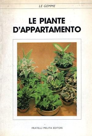 LE PIANTE D'APPARTAMENTO