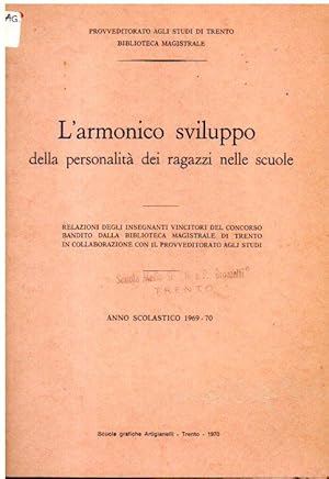 L'ARMONICO SVILUPPO DELLA PERSONALITA' DEI RAGAZZI NELLE SCUOLE ANNO SCOLASTICO 1969-70