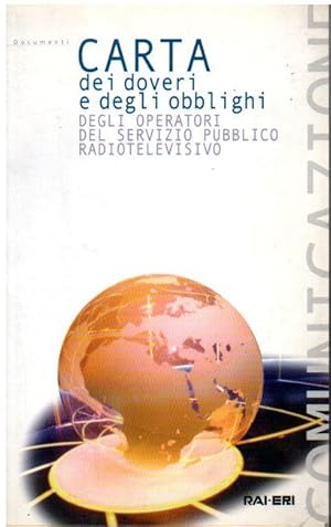 CARTA DEI DOVERI E DEGLI OBBLIGHI DEGLI OPERATORI DEL SERVIZIO PUBBLICO RADIOTELEVISIVO