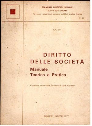 DIRITTO DELLE SOCIETA' MANUALE TEORICO E PRATICO