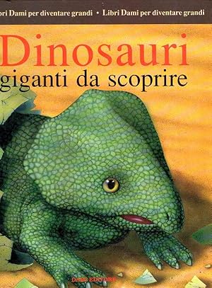 DINOSAURI GIGANTI DA SCOPRIRE