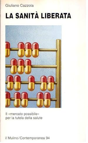 LA SANITA' LIBERATA IL "MERCATO POSSIBILE" PER LA TUTELA DELLA SALUTE