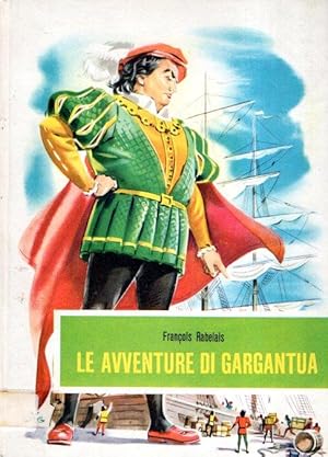 LE AVVENTURE DI GARGANTUA - ILL. DI SIGNORINI