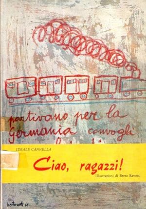 CIAO RAGAZZI! - ILL. DI BERTO RAVOTTI