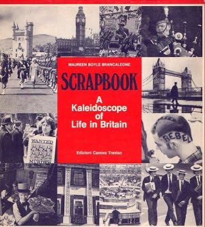 SCRAPBOOK A KALEIDOSCOPE OF LIFE IN BRITAIN