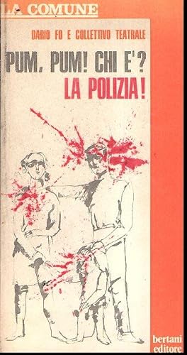 PUM PUM! CHI E'? LA POLIZIA!