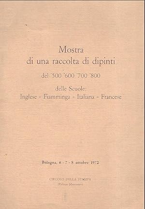 MOSTRA DI UNA RACCOLTA DI DIPINTI DEL '500 '600 '700 '800 DELLE SCUOLE ONGLESE - FIAMMINGA - ITAL...