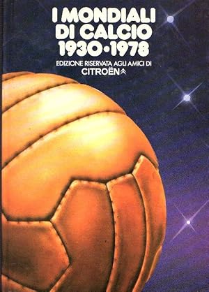 LA CITROEN PRESENTA I MONDIALI DI CALCIO 1930-1978