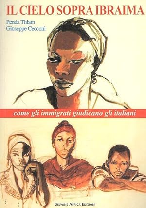 IL CIELO SOPRA IBRAIMA COME GLI IMMIGRATI GIUDICANO GLI ITALIANI