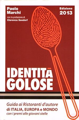 IDENTITA' GOLOSE GUIDA AI RISTORANTI D'AUTORE DI ITALIA E MONDO