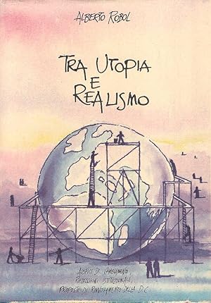 TRA UTOPIA E REALISMO