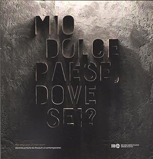 MIO DOLCE PAESE DOVE SEI?