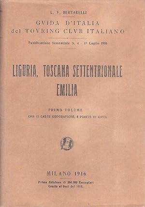 LIGURIA, TOSCANA SETTENTRIONALE, EMILIA PRIMO VOLUME
