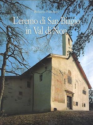 L'EREMO DI SAN BIAGIO IN VAL DI NON