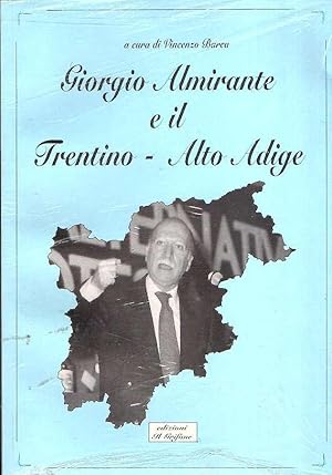 GIORGIO ALMIRANTE E IL TRENTINO-ALTO ADIGE