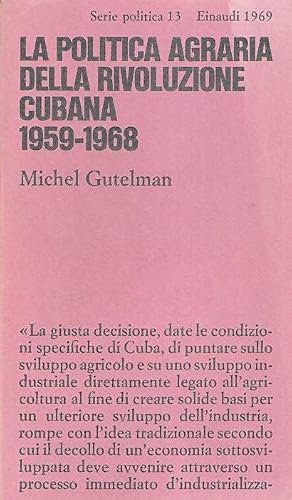 LA POLITICA AGRARIA E LA RIVOLUZIONE CUBANA 1959-1968