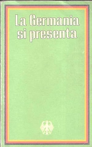 LA GERMANIA SI PRESENTA - LA REPUBBLICA FEDERALE DI GERMANIA