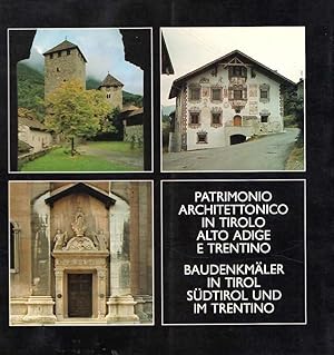 PATRIMONIO ARCHITETTONICO IN TIROLO ALTO ADIGE E TRENTINO - BAUDENKMALER IN TIROL SUDTIROL UND IM...