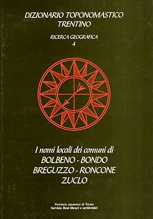 I NOMI LOCALI DEI COMUNI DI BOLBENO - BONDO - BREGUZZO - RONCONE - ZUCLO