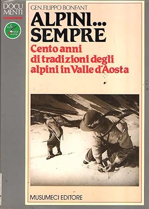 ALPINI. SEMPRE - CENTO ANNI DI TRADIZIONI DEGLI ALPINI IN VALLE D'AOSTA