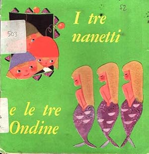 I TRE NANETTI E LE TRE ONDINE