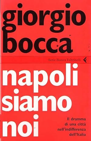 NAPOLI SIAMO NOI - IL DRAMMA DI UNA CITTA' NELL'INDIFFERENZA DELL'ITALIA