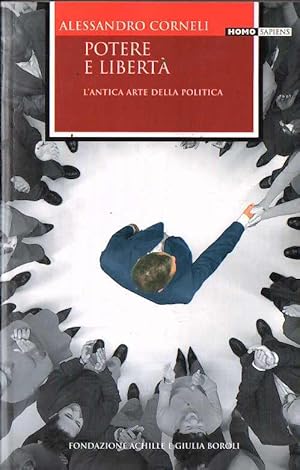 POTERE E LIBERTA' - L'ANTICA ARTE DELLA POLITICA