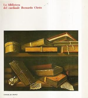 LA BIBLIOTECA DEL CARDINALE BERNARDO CLESIO