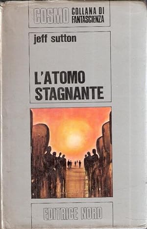 L'ATOMO STAGNANTE