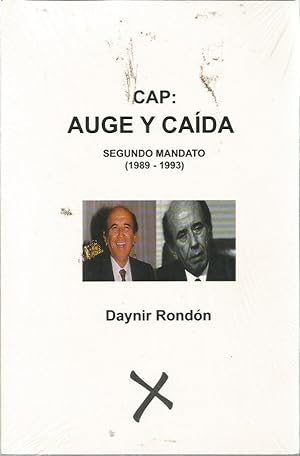 CAP: AUGE Y CAIDA SEGUNDO MANDATO (1989-1993)