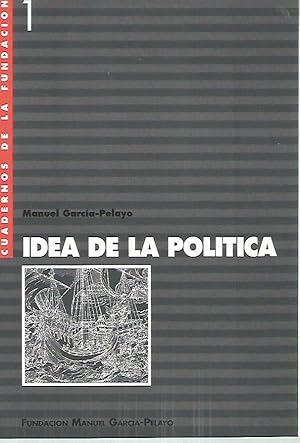 IDEA DE LA POLITICA 1