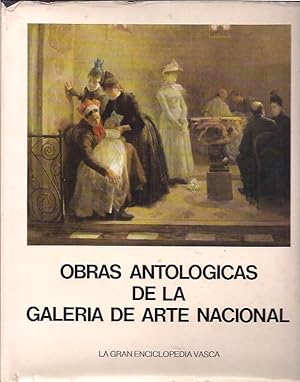 OBRAS ANTOLOGICAS DE LA GALERIA DE ARTE NACIONAL