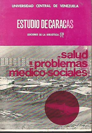 ESTUDIO DE CARACAS SALUD Y LOS PROBLEMAS MEDICO-SOCIALES 1