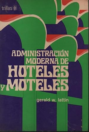 ADMINISTRACION MODERNA DE HOTELES Y MOTELES