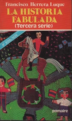 LA HISTORIA FABULADA (TERCERA SERIE)