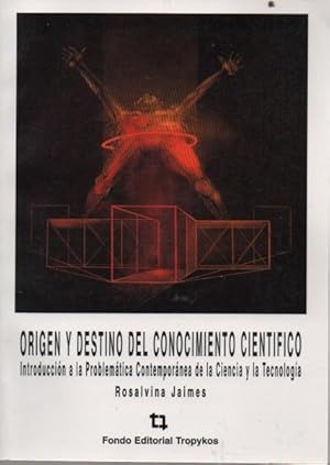 Origen y destino del conocimiento cientifico