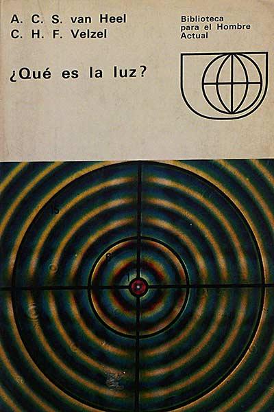 Qué Es La Luz By A C S Van Heel H F Velzel Aceptable Encuadernación De Tapa Blanda 1968 Librousado Alcala Qué Es La Luz By A C S Van Heel