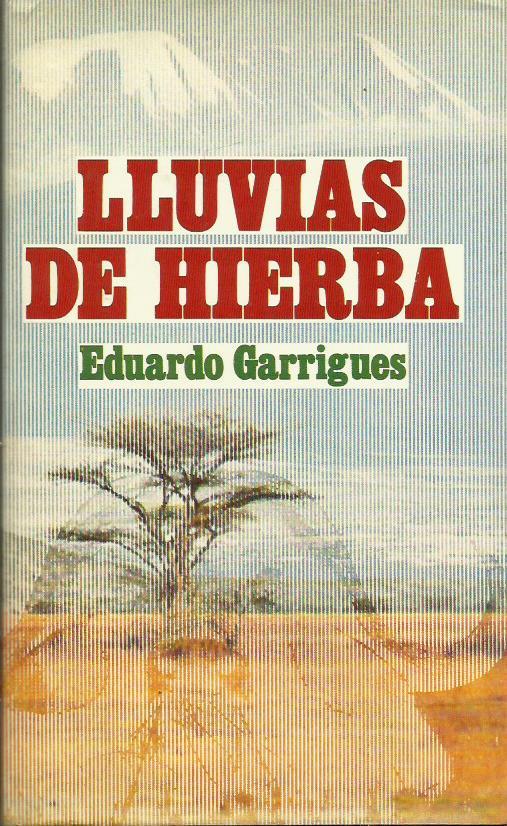 LLUVIAS DE HIERBA - Garrigues,Eduardo