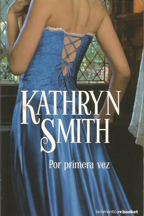 POR PRIMERA VEZ - Smith,Kathryn