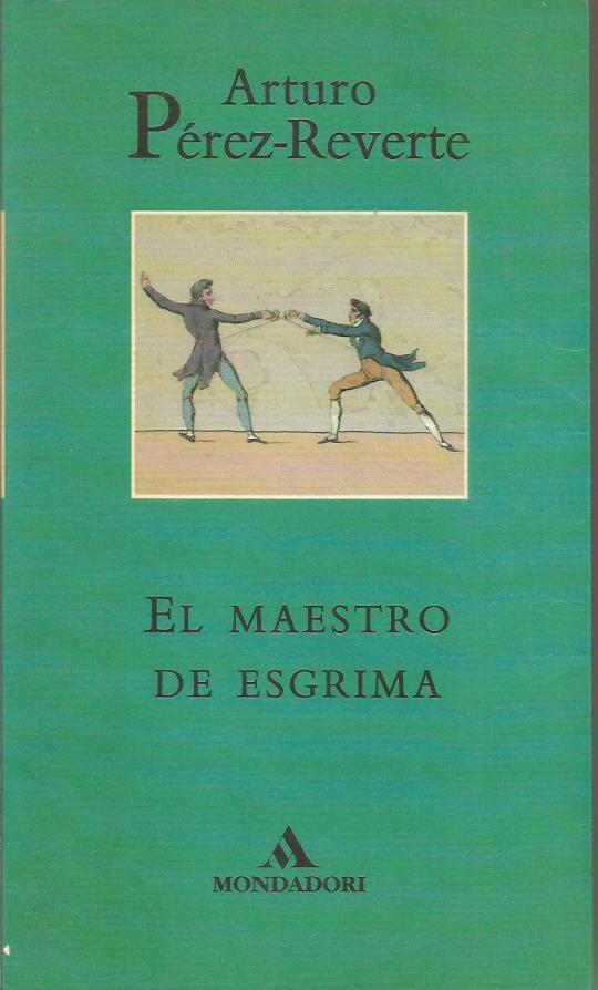 EL MAESTRO DE ESGRIMA - Pérez Reverte,Arturo