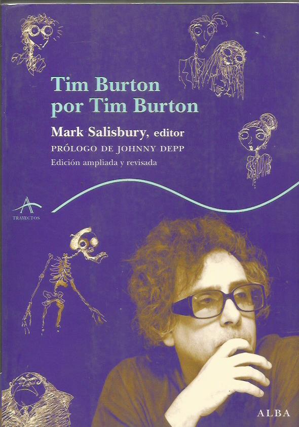 TIM BURTON POR TIM BURTON Edición ampliada y revisada. - Salisbury,Mark