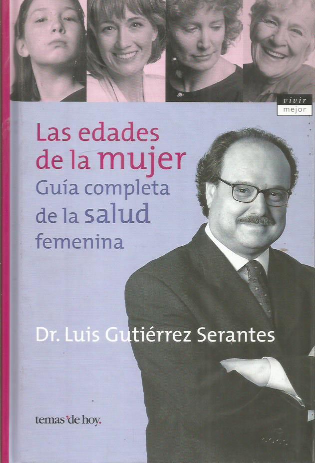 LAS EDADES DE LA MUJER - Gutiérrez Serantes,Dr.Luis