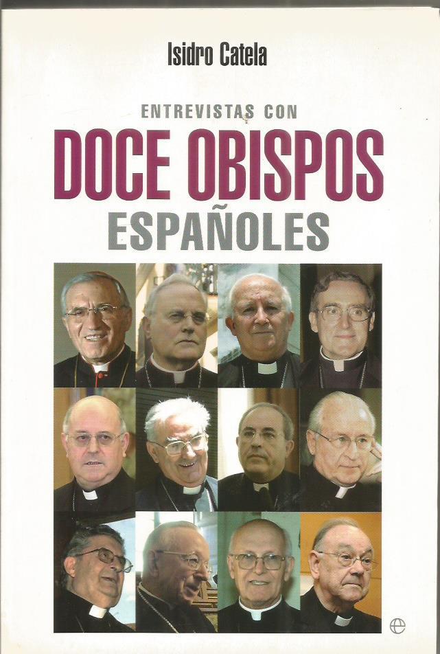 ENTREVISTAS CON DOCE OBISPOS ESPAÑOLES - Catela,Isidro